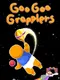 Goo Goo Grapplers