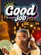 Good Job