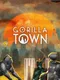 Gorilla Town