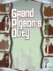 Grand Pigeon's Duty