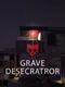 Grave Desecrator