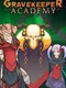 GraveKeeper Academy