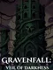 Gravenfall: Veil of Darkness