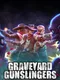 Graveyard Gunslingers