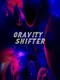 Gravity Shifter