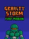 Gravity Storm: First Mission