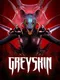 Greyskin