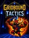 Gridbound Tactics