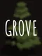 Grove
