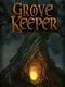 Grove Keeper