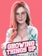 Growing Things Up