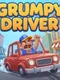 Grumpy Driver
