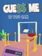 Guess Me If You Can