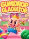 Gumdrop Gladiator