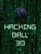 Hacking Ball 3D