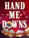 Hand-me-downs