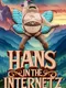 Hans in the Internetz