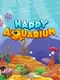 Happy Aquarium