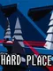 Hard Place