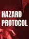 Hazard Protocol
