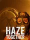 Haze Together