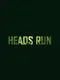 Heads Run