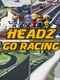 Headz Go Racing