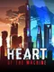 Heart of the Machine
