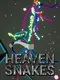 Heaven Snakes