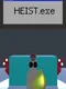 Heist.exe