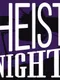 Heist Night