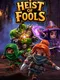 Heist of Fools