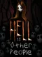 Hell Is Other People