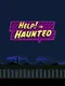 Help! I'm Haunted