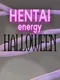 Hentai Energy: Halloween