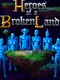 Heroes of a Broken Land