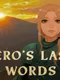 Hero's Last Words