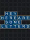 Hey! Here Are Some Letters