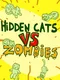 Hidden Cats vs Zombies
