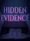 Hidden Evidence