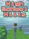 High School Hills: Dreams & Nightmares