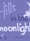 Hills in the Moonlight