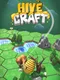 Hivecraft