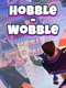 Hobble-Wobble