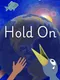 Hold On