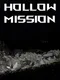 Hollow Mission