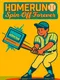 Homerun: Spin-Off Forever