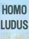 Homo Ludus
