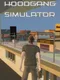Hoodgang Simulator