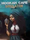 Hookah Cafe Simulator